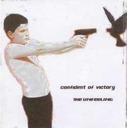 Confident Of Victory : The Unfeeling